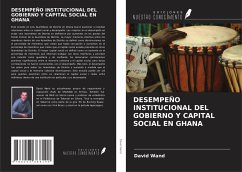 DESEMPEÑO INSTITUCIONAL DEL GOBIERNO Y CAPITAL SOCIAL EN GHANA - Wand, David