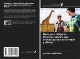 Guía para viajeros internacionales que visitan países de Oriente y África