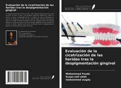 Evaluación de la cicatrización de las heridas tras la despigmentación gingival - Fouda, Mohammed; Seif Allah, Suzan; Wagdy, Mohammed