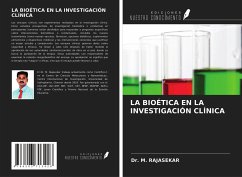 LA BIOÉTICA EN LA INVESTIGACIÓN CLÍNICA - Rajasekar, M.