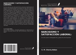 NARCISISMO Y SATISFACCIÓN LABORAL: - Abbas, S. M. Shariq