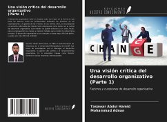 Una visión crítica del desarrollo organizativo (Parte 1) - Hamid, Tasawar Abdul; Adnan, Mohammad