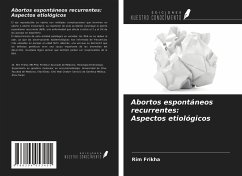 Abortos espontáneos recurrentes: Aspectos etiológicos - Frikha, Rim