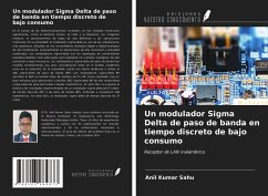 Un modulador Sigma Delta de paso de banda en tiempo discreto de bajo consumo - Sahu, Anil Kumar
