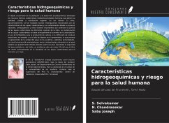 Características hidrogeoquímicas y riesgo para la salud humana - Selvakumar, S.; Chandrasekar, N.; Joseph, Sabu