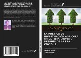 LA POLÍTICA DE INVESTIGACIÓN AGRÍCOLA EN LA INDIA: ANTES Y DESPUÉS DE LA ERA COVID-19