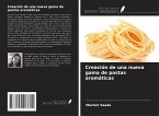 Creación de una nueva gama de pastas aromáticas