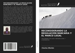 RECONSIDERANDO LA REGULACIÓN BANCARIA Y EL MARCO LEGAL - Nforbin, Charles