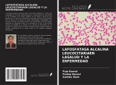 LAFOSFATASA ALCALINA LEUCOCITARIAEN LASALUD Y LA ENFERMEDAD