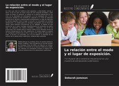 La relación entre el modo y el lugar de exposición. - Jameson, Deborah