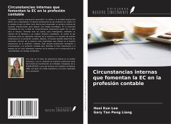 Circunstancias internas que fomentan la EC en la profesión contable - Lee, Hooi Kun; Peng Liang, Gary Tan