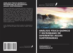 ANÁLISIS FÍSICO-QUÍMICO Y MICROBIANO DE DIFERENTES AGUAS SUBTERRÁNEAS - V, Durgadevi; M, Manigandan