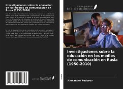 Investigaciones sobre la educación en los medios de comunicación en Rusia (1950-2010) - Fedorov, Alexander