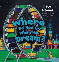 Where Do You Go When You Dream? - D'Lonna, Kate