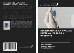 ESCENARIO DE LA VACUNA HUMANA: PASADO Y PRESENTE - Vashisht, B. M.; Vashisht, Satinder; Vashisht, Vatsal