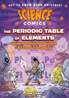 Science Comics: The Periodic Table of Elements - Chad, Jon