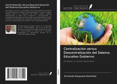 Centralización versus Descentralización del Sistema Educativo Gobierno - Sachitota, Armando Sangueve