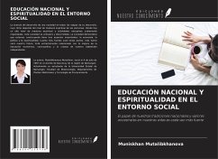 EDUCACIÓN NACIONAL Y ESPIRITUALIDAD EN EL ENTORNO SOCIAL - Mutalibkhanova, Muniskhan