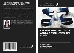 GESTIÓN INTEGRAL DE LA APNEA OBSTRUCTIVA DEL SUEÑO - Datri, Riddhi; Sharma, Ashish; Bhutani, Himanshu