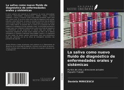 La saliva como nuevo fluido de diagnóstico de enfermedades orales y sistémicas - Miricescu, Daniela