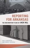 Reporting for Arkansas: The Documentary Films of Jack Hill