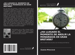 ¿HA LLEGADO EL MOMENTO DE ABOLIR LA MONARQUÍA EN GRAN BRETAÑA? - Mravcová, Zuzana