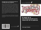 El papel de la microfinanciación en la reducción de la pobreza