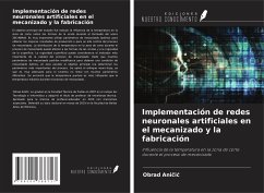 Implementación de redes neuronales artificiales en el mecanizado y la fabricación - Ani¿i¿, Obrad
