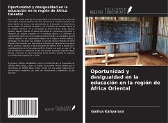 Oportunidad y desigualdad en la educación en la región de África Oriental - Kahyarara, Godius