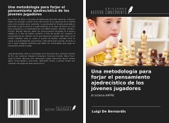 Una metodología para forjar el pensamiento ajedrecístico de los jóvenes jugadores - De Bernardis, Luigi