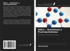 AAA's... Quinolonas y Fluoroquinolonas: - Kaushik, Atul; Ogbaghebriel, Azieb; Sharma, Ashok