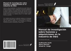 Manual de investigación sobre fusiones y adquisiciones en la industria de O&G - Joshi, Sudhanshu; Sharma, Manu; Kr. Singh, Vinod