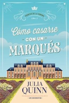 Como Casarse Con Un Marques (Agentes de la Corona 2) - Quinn, Julia