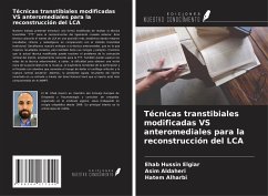 Técnicas transtibiales modificadas VS anteromediales para la reconstrucción del LCA - Hussin Elgiar, Ehab; Aldaheri, Asim; Alharbi, Hatem