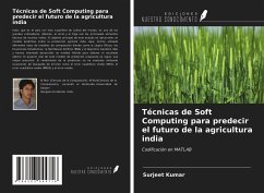 Técnicas de Soft Computing para predecir el futuro de la agricultura india - Kumar, Surjeet