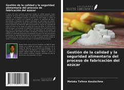 Gestión de la calidad y la seguridad alimentaria del proceso de fabricación del azúcar - Awulachew, Melaku Tafese