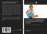Los efectos de la globalización en el proceso de educación primaria Los efectos de la globalización en el proceso de educación primaria