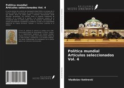 Política mundial Artículos seleccionados Vol. 4 - Sotirovic, Vladislav