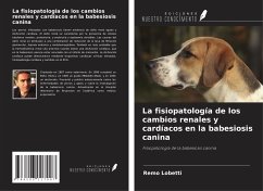 La fisiopatología de los cambios renales y cardíacos en la babesiosis canina - Lobetti, Remo