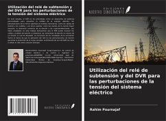 Utilización del relé de subtensión y del DVR para las perturbaciones de la tensión del sistema eléctrico - Pournajaf, Rahim