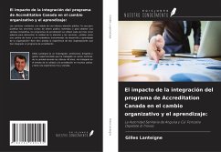 El impacto de la integración del programa de Accreditation Canada en el cambio organizativo y el aprendizaje: - Lanteigne, Gilles