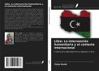 Libia: La intervención humanitaria y el contexto internacional