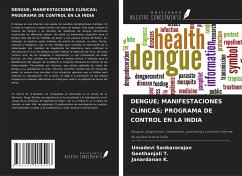 DENGUE; MANIFESTACIONES CLÍNICAS; PROGRAMA DE CONTROL EN LA INDIA - Sankararajan, Umadevi; T., Geethanjali; K., Janardanan