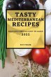 TASTY MEDITERRANEAN RECIPES 2022 - Bild 1
