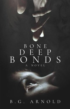 Bone Deep Bonds - Arnold, B G