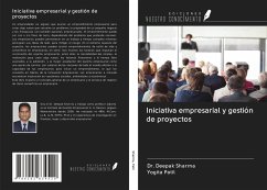 Iniciativa empresarial y gestión de proyectos - Sharma, Deepak; Patil, Yogita