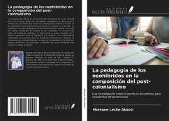 La pedagogía de los neohibridos en la composición del post-colonialismo - Akassi, Monique Leslie