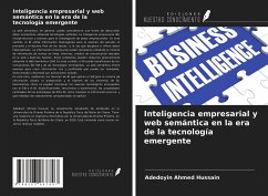Inteligencia empresarial y web semántica en la era de la tecnología emergente - Ahmed Hussain, Adedoyin