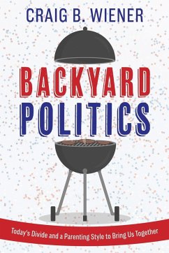 Backyard Politics - Wiener, Craig B.