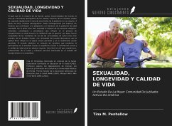 SEXUALIDAD, LONGEVIDAD Y CALIDAD DE VIDA - Penhollow, Tina M.